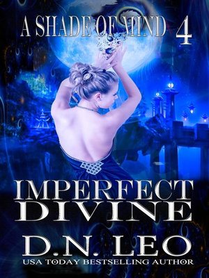 cover image of Imperfect Divine--A Shade of Mind--Book 4